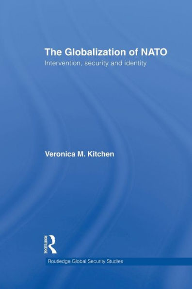 The Globalization Of Nato (Routledge Global Security Studies)