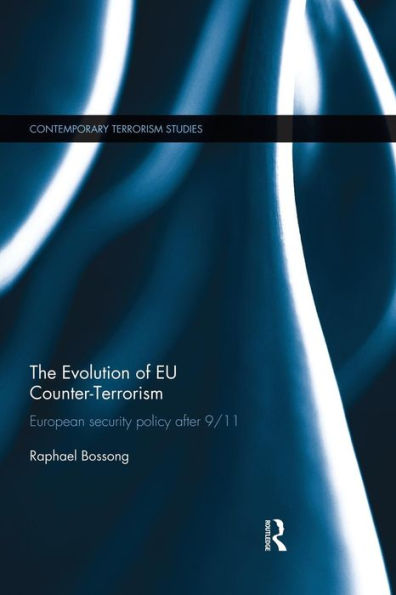 The Evolution Of Eu Counter-Terrorism (Contemporary Terrorism Studies)