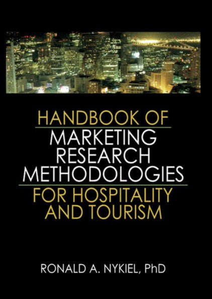 Handbook Of Marketing Research Methodologies For Hospitality And Tourism