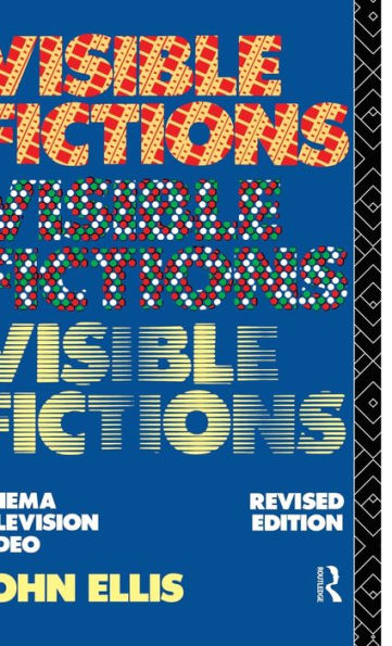 Visible Fictions: Cinema: Television: Video