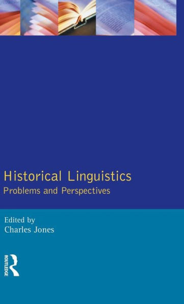 Historical Linguistics: Problems And Perspectives (Longman Linguistics Library)