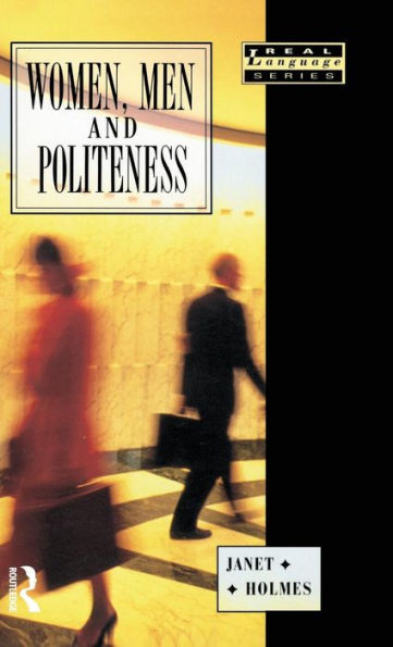 Women, Men And Politeness (Real Language Series)
