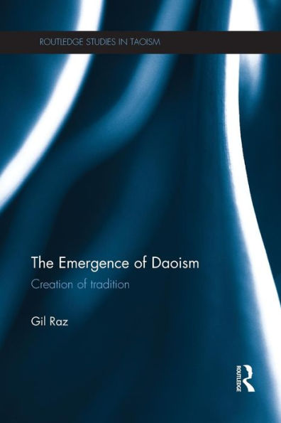 The Emergence Of Daoism (Routledge Studies In Taoism)