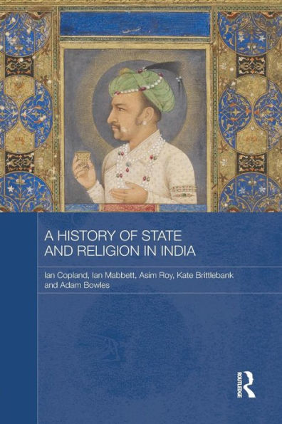 A History Of State And Religion In India (Routledge Studies In South Asian History)