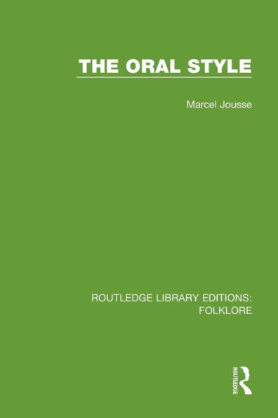The Oral Style Pbdirect (Routledge Library Editions: Folklore)