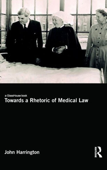 Towards A Rhetoric Of Medical Law
