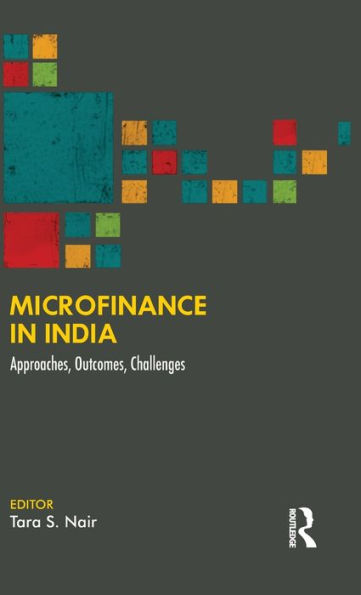 Microfinance In India: Approaches, Outcomes, Challenges