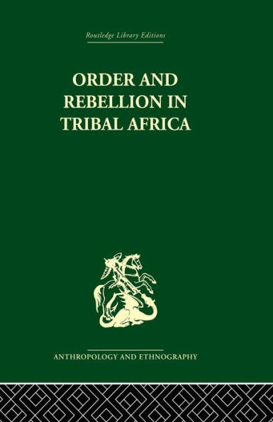 Order And Rebellion In Tribal Africa
