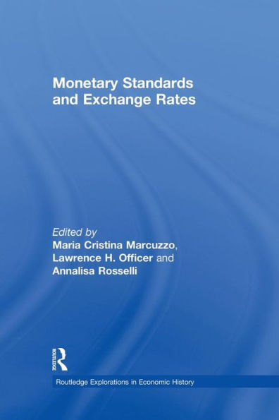 Monetary Standards And Exchange Rates (Routledge Explorations In Economic History)