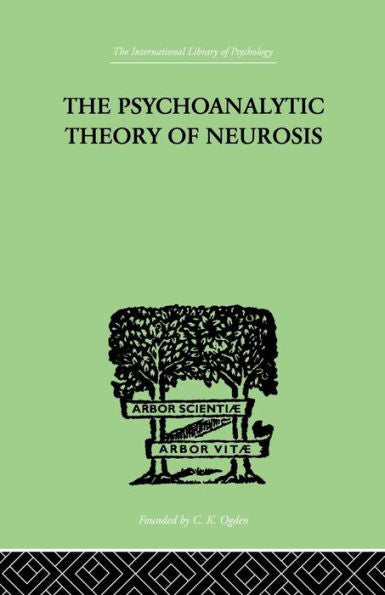 The Psychoanalytic Theory Of Neurosis