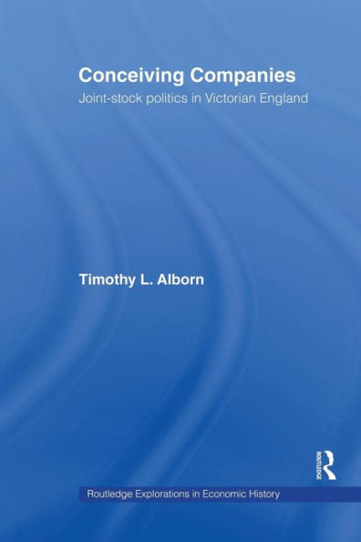 Conceiving Companies (Routledge Explorations In Economic History)