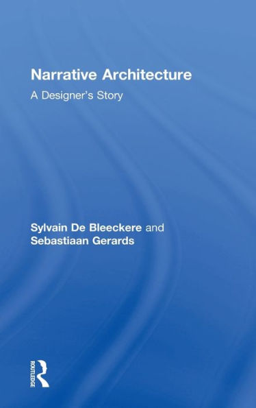 Narrative Architecture: A Designer's Story