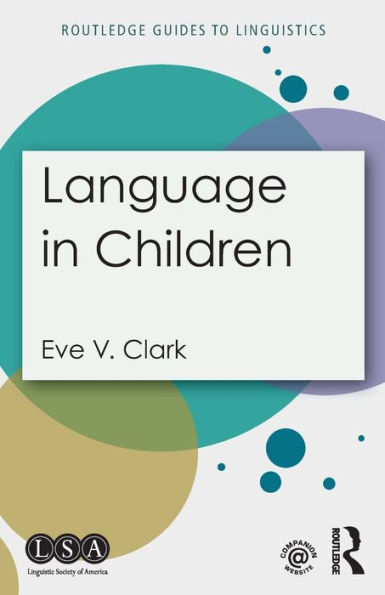 Language In Children (Routledge Guides To Linguistics)