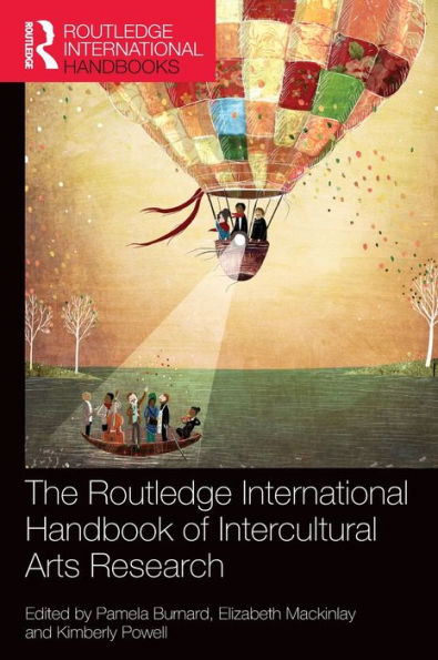 The Routledge International Handbook Of Intercultural Arts Research (Routledge International Handbooks Of Education)
