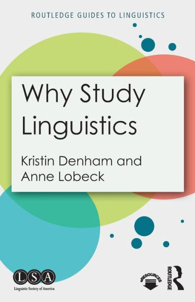 Why Study Linguistics (Routledge Guides To Linguistics)