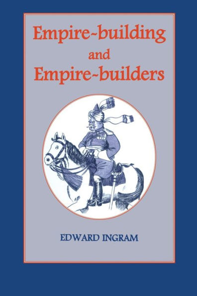 Empire-Building And Empire-Builders: Twelve Studies