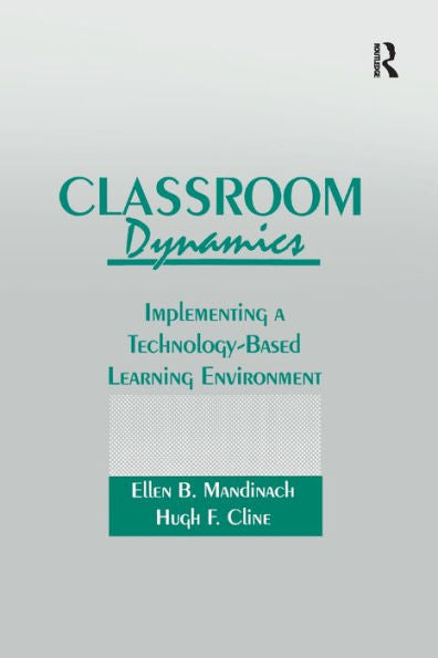 Classroom Dynamics: Implementing A Technology-Based Learning Environment