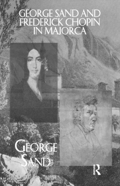 George Sand And Frederick Chopin In Majorca