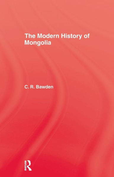 The Modern History Of Mongolia