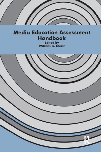 Media Education Assessment Handbook (Routledge Communication Series)