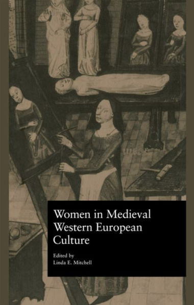 Women In Medieval Western European Culture (Garland Reference Library Of The Humanities)
