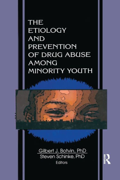 The Etiology And Prevention Of Drug Abuse Among Minority Youth