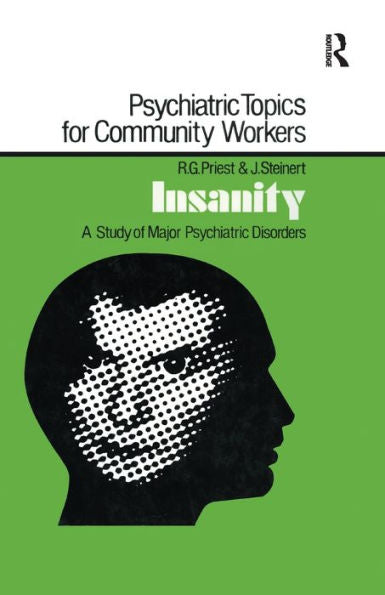 Insanity (Psychiatric Topics For Community Workers)