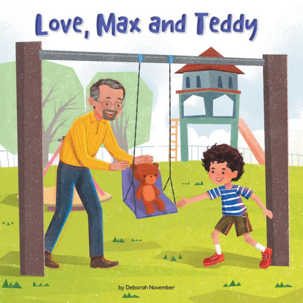 Love, Max And Teddy (Caring For Ourselves And Others, 4)