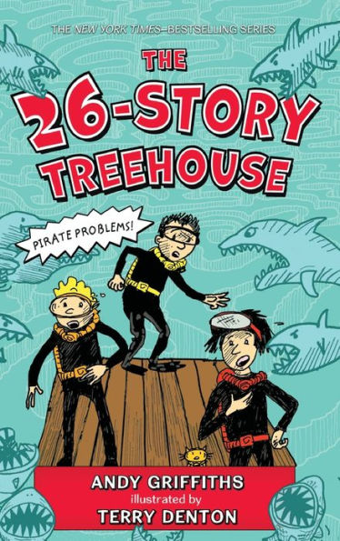 The 26-Story Treehouse: Pirate Problems! (The Treehouse Books, 2)