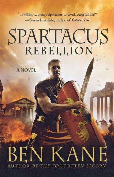 Spartacus: Rebellion: A Novel (Spartacus Chronicles, 2)