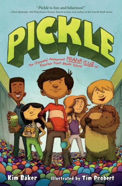 Pickle: The (Formerly) Anonymous Prank Club Of Fountain Point Middle School