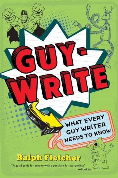 Guy-Write: What Every Guy Writer Needs To Know