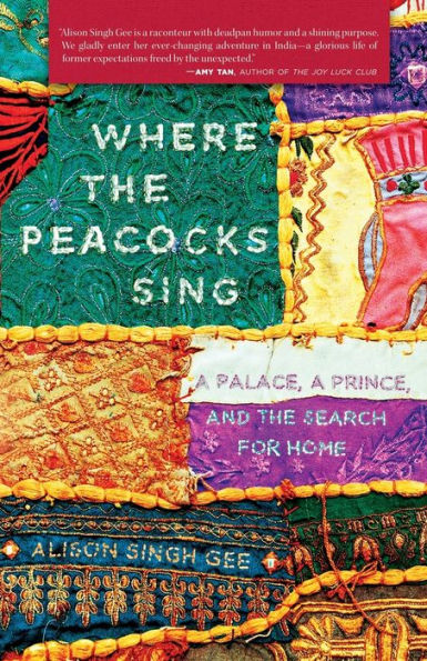 Where The Peacocks Sing: A Palace, A Prince, And The Search For Home