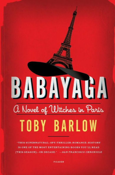 Babayaga: A Novel Of Witches In Paris