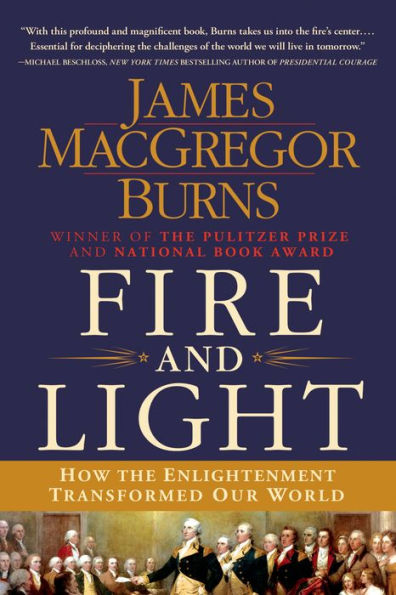 Fire And Light: How The Enlightenment Transformed Our World