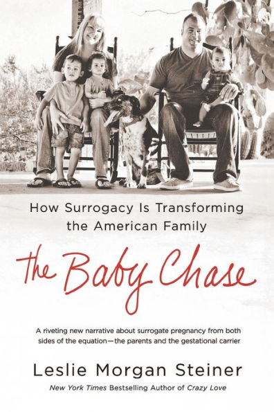 The Baby Chase: How Surrogacy Is Transforming The American Family