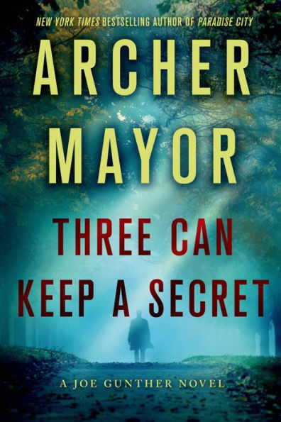 Three Can Keep A Secret: A Joe Gunther Novel (Joe Gunther Series, 24)
