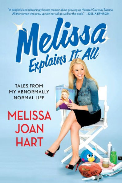 Melissa Explains It All: Tales From My Abnormally Normal Life