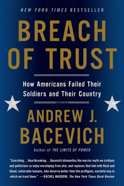 Breach Of Trust: How Americans Failed Their Soldiers And Their Country (American Empire Project)