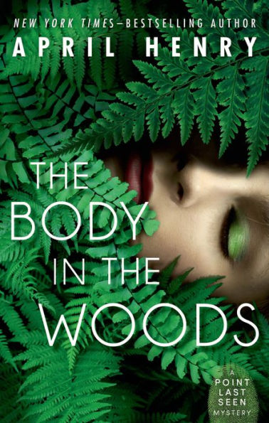The Body In The Woods: A Point Last Seen Mystery (Point Last Seen, 1)