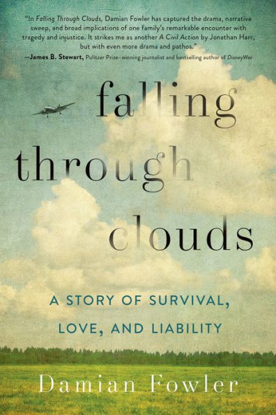Falling Through Clouds: A Story Of Survival, Love, And Liability
