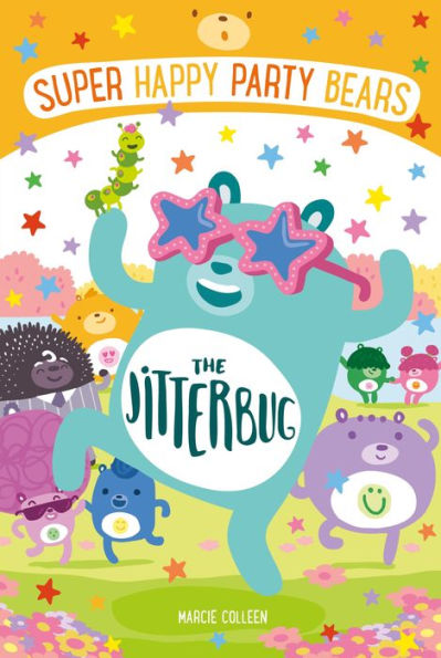 Super Happy Party Bears: The Jitterbug (Super Happy Party Bears, 6)