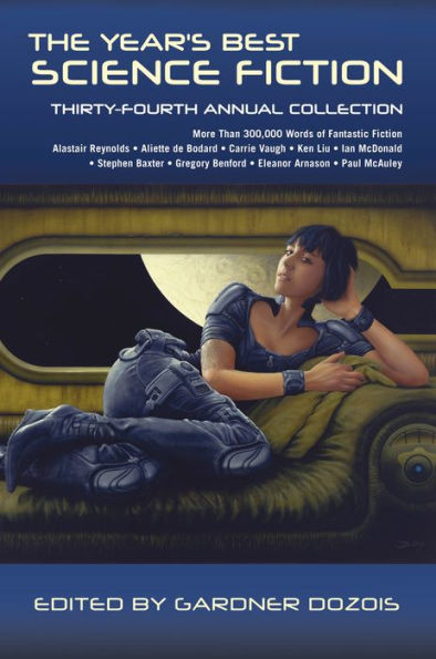 The Year's Best Science Fiction: Thirty-Fourth Annual Collection (Year's Best Science Fiction, 34)