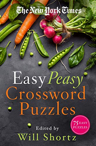 The New York Times Easy Peasy Crossword Puzzles: 75 Easy Puzzles