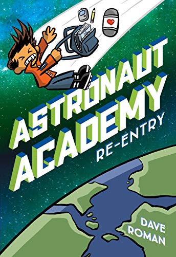 Astronaut Academy: Re-entry (Astronaut Academy, 2) - Paperback