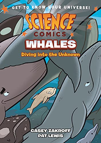 Science Comics: Whales: Diving Into The Unknown