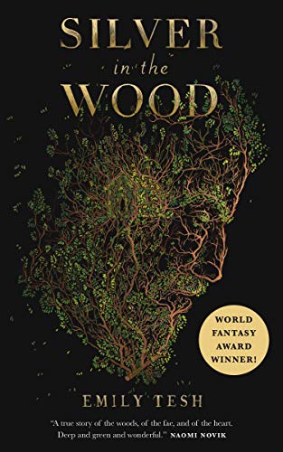 Silver In The Wood (The Greenhollow Duology, 1)