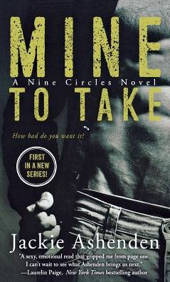 Mine To Take: A Nine Circles Novel (Nine Circles, 1)