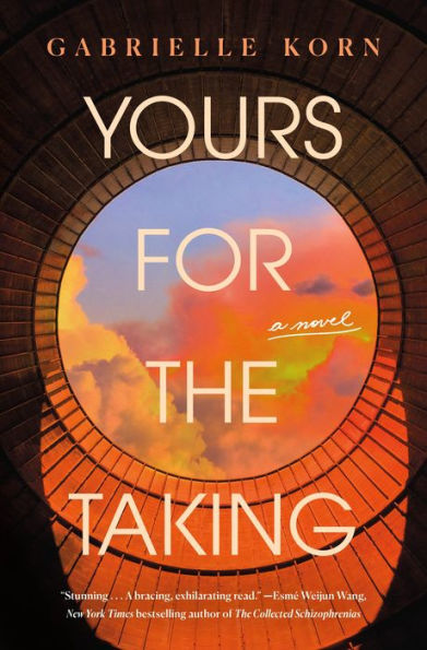 Yours For The Taking: A Novel