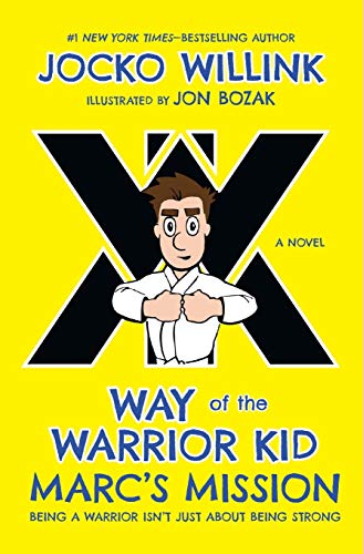 Marc's Mission: Way Of The Warrior Kid (A Novel) (Way Of The Warrior Kid, 2)